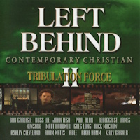 Left Behind 2 - Tribulation Force; Contemporary Christian  [CD]